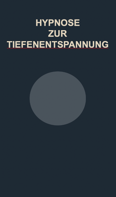 Hypnose zur Tiefenentspannung